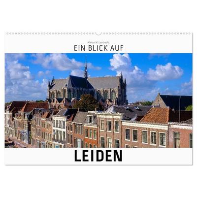 Ein Blick auf Leiden (Wandkalender 2027 DIN A2 quer), CALVENDO Monatskalender