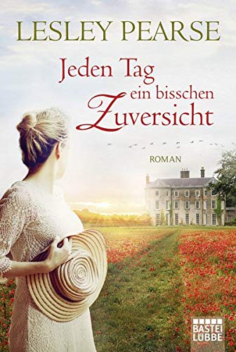 Lesley Pearse - Jeden Tag ein bisschen Zuversicht: Roman - Preis vom 04.10.2026 03:51:26 h
