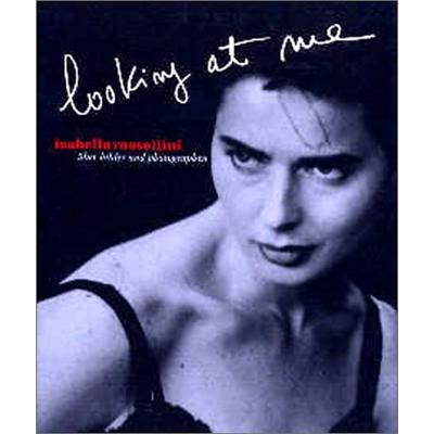 Looking at Me, Taschenbuch von Isabella Rossellini, Schirmer/Mosel