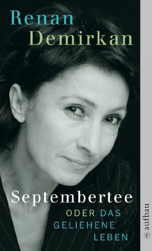Renan Demirkan - Septembertee oder Das geliehene Leben - Preis vom 04.10.2026 03:51:26 h