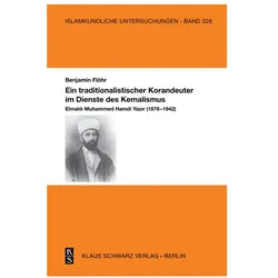 Ein traditionalistischer Korandeuter im Dienste des Kemalismus, Fachbücher von Benjamin Flöhr