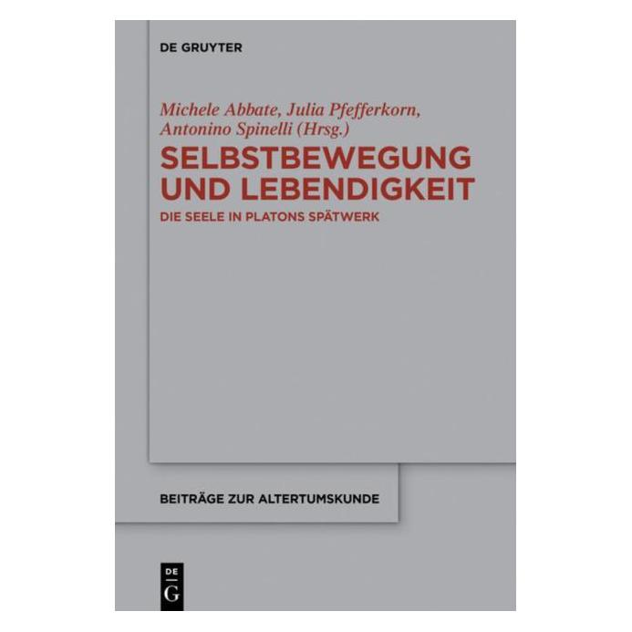 De Gruyter Selbstbewegung und Lebendigkeit (Deutsch, Antonino Spinelli, Julia Pfefferkorn, Michele Abbate, 2016) (67767977)