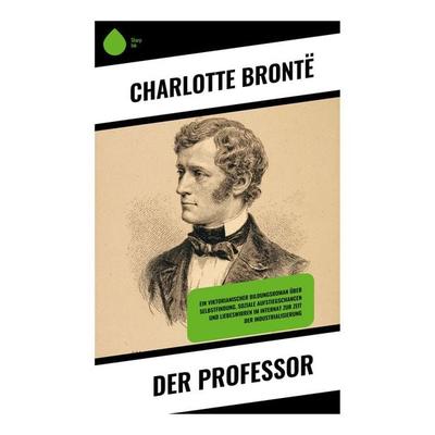 Der Professor, Taschenbuch von Charlotte Brontë, Copycat, 978-80-283-9742-5