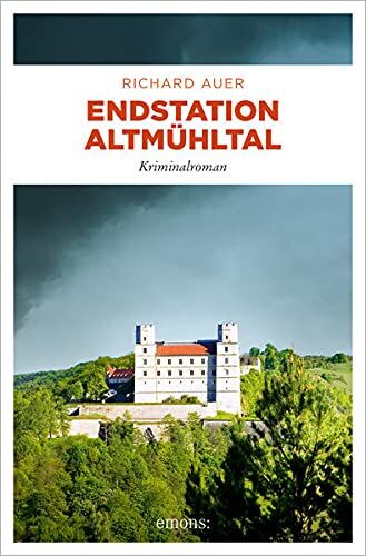 Richard Auer - Endstation Altmühltal: Kriminalroman - Preis vom 09.10.2026 07:28:09 h