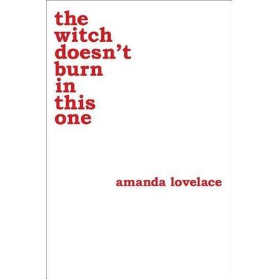 The Witch Doesn't Burn in This One, Taschenbuch von Amanda Lovelace,Ladybookmad, Simon + Schuster LLC, 978-1-4494-8942-7