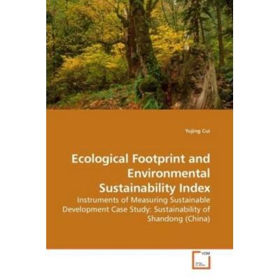 Cui, Y: Ecological Footprint and Environmental Sustainabilit, Taschenbuch von Yujing Cui, VDM, 978-3-639-21304-1