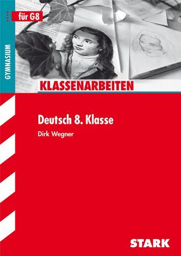 Dirk Wegner - Klassenarbeiten Deutsch / Gymnasium 8. Klasse für G8 - Preis vom 12.10.2026 11:37:12 h