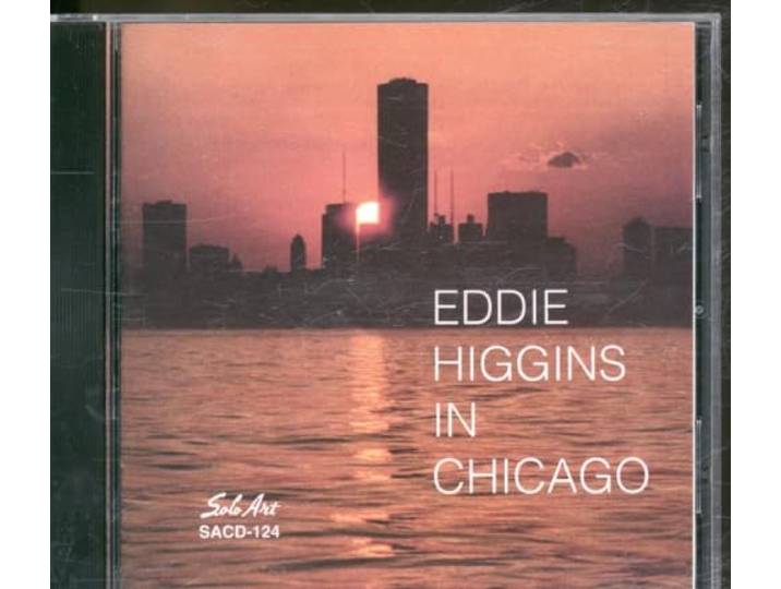 Eddie Higgins - Eddie Higgins In Chicago