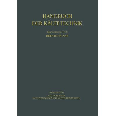 Kältemaschinen, Taschenbuch von , Springer Berlin, 978-3-642-87160-3