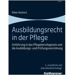 Ausbildungsrecht in der Pflege, Fachbücher von Peter Kostorz