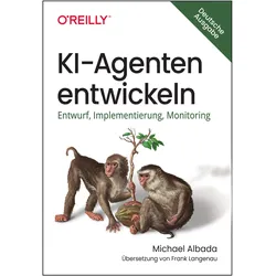 KI-Agenten entwickeln, Fachbücher von Michael Albada