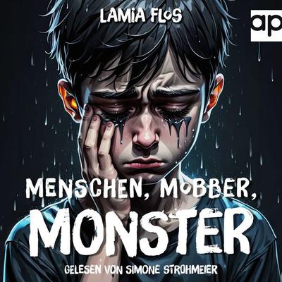 Menschen, Mobber, Monster - Lamia Flos, Audio, 9783689710071
