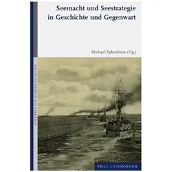 Seemacht und Seestrategie in Geschichte und Gegenwart, Sachbücher von Michael, Epkenhans