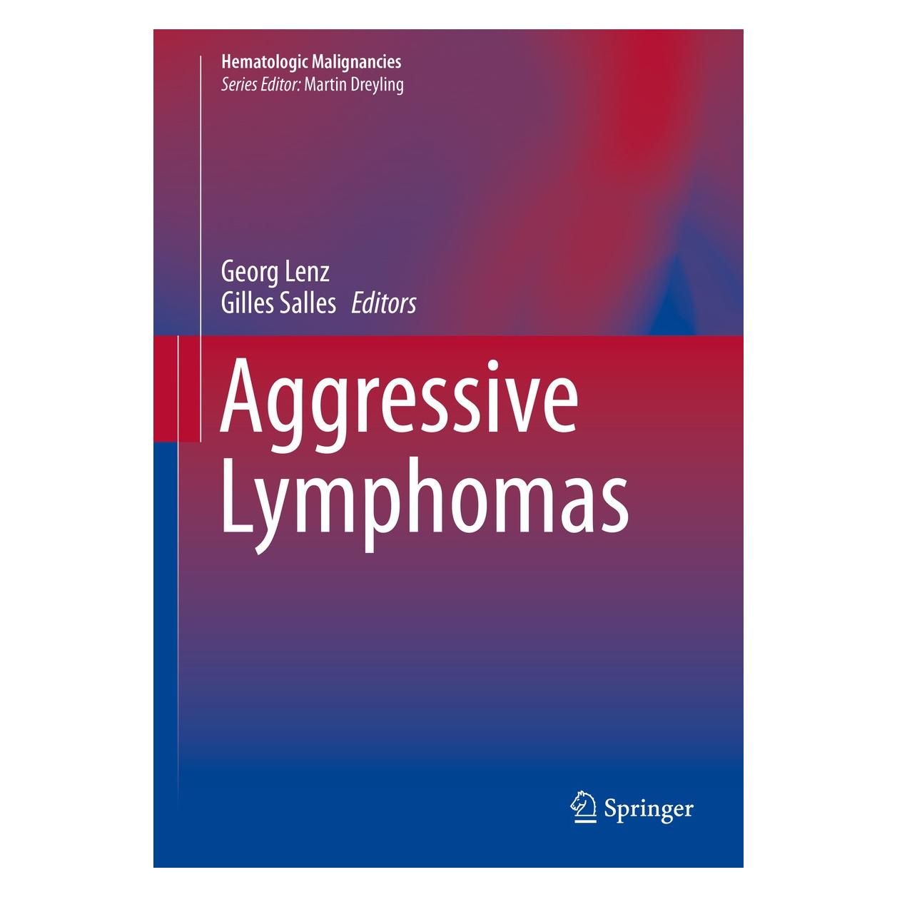 Springer Aggressive Lymphomas (Englisch, Hardcover, Georg Lenz, Gilles Salles) (9783030003616)
