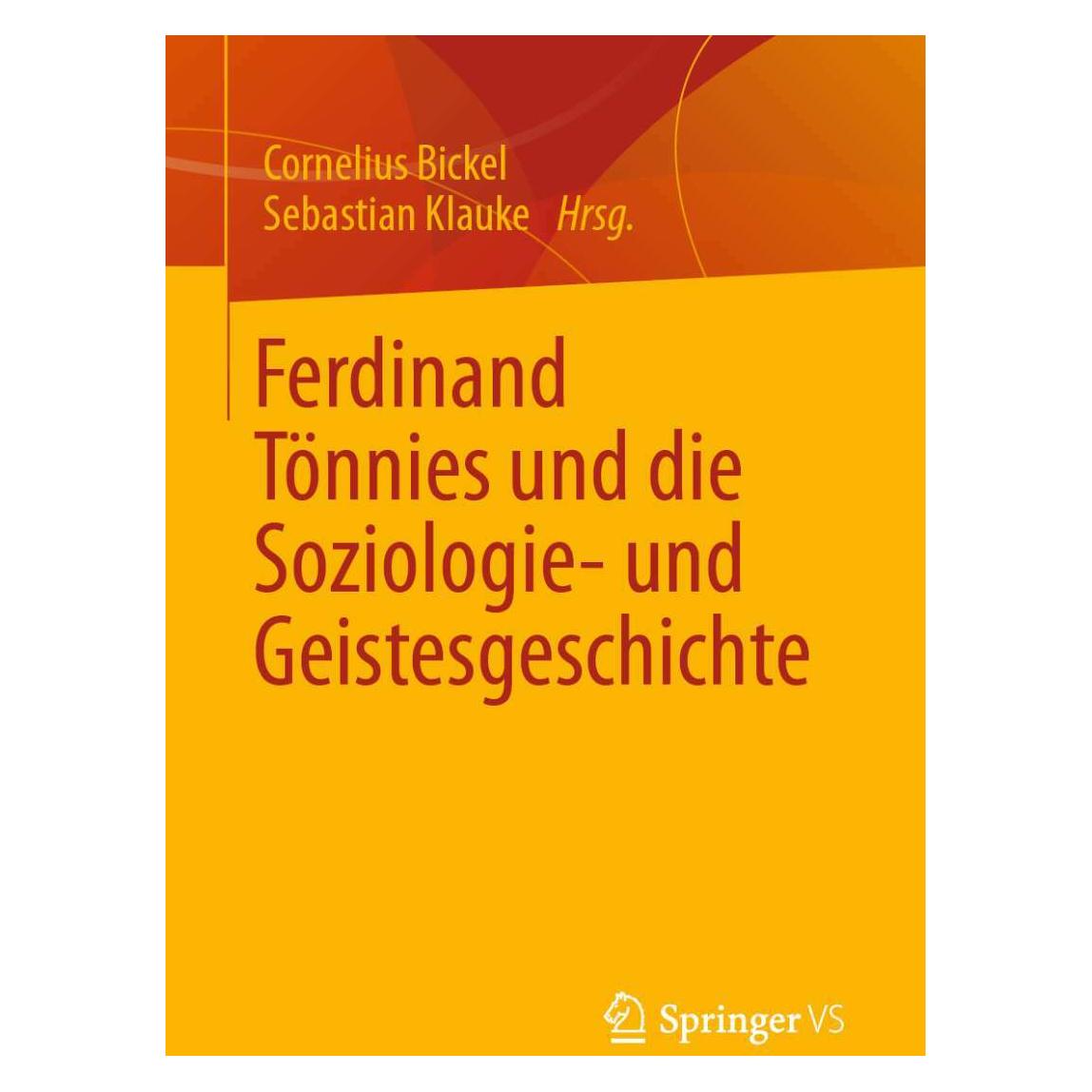 Springer Ferdinand Tönnies und die Soziologie- und Geistesgeschichte (Deutsch, Softcover, Cornelius Bickel, Sebastian Klauke) (38995418)