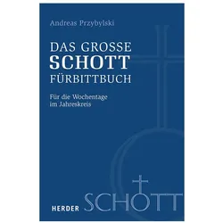 Das grosse SCHOTT-Fürbittbuch, Fachbücher von Andreas Przybylski