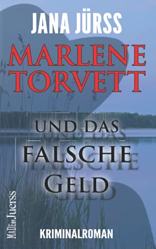 Jana Jürß - Marlene Torvett und das falsche Geld (Marlene Torvett - Mord im Land der tausend Seen, Band 2) - Preis vom 11.10.2026 15:43:13 h