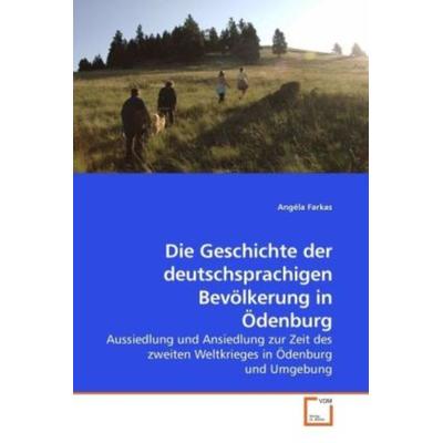 Farkas, A: Die Geschichte der deutschsprachigen Bevölkerung, Taschenbuch von Angéla Farkas, VDM, 978-3-639-11803-2