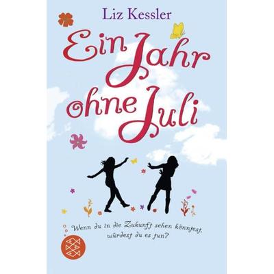 Ein Jahr ohne Juli, Taschenbuch von Liz Kessler, FISCHER Kinder- und Jugendtaschenbuch