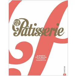 Fou de Patisserie, Ratgeber von Muriel Tallandier, Julie Mathieu, Helmut Ertl