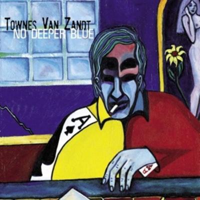 No Deeper Blue - Townes Van Zandt, Vinyl