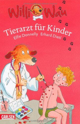 Donnelly, Elfie A. - Willi Wau, Band 1: Willi Wau - Tierarzt für Kinder - Preis vom 09.10.2026 07:28:09 h