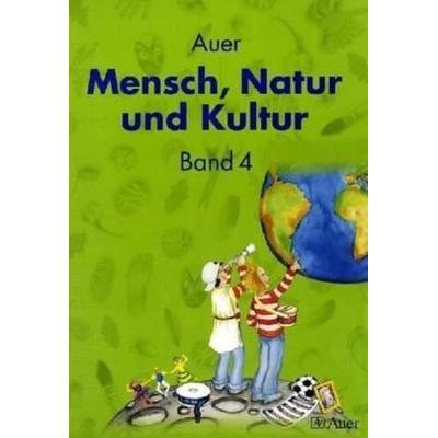 Auer Mensch, Natur und Kultur 4. Schülerbuch. Ausgabe für Baden-Württemberg, Taschenbuch von Silke Braun,Manfred Kiesel,Levin Lüftner, Klett