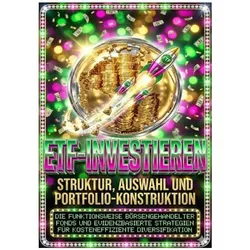 ETF-Investieren: Struktur, Auswahl und Portfolio-Konstruktion, Ratgeber von Florian Huber