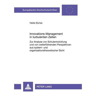 Innovations-Management in turbulenten Zeiten, Taschenbuch von Heike Buhse, Peter Lang GmbH, Internationaler Verlag der Wissenschaften,