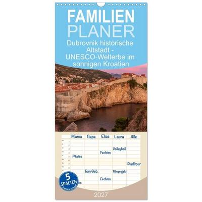 Familienplaner 2027 - Dubrovnik historische Altstadt - UNESCO‑Welterbe im sonnigen Kroatien mit 5 Spalten (Wandkalender, 21 x 45 cm) CALVENDO
