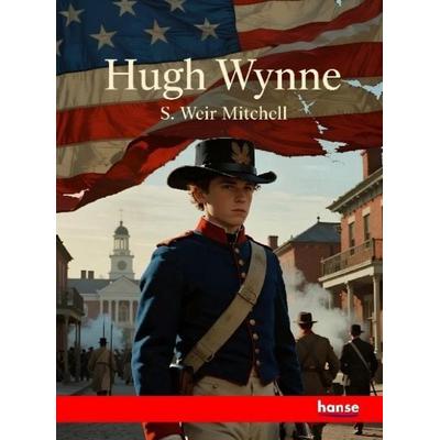 Hugh Wynne, Taschenbuch von S. Weir Mitchell, Hansebooks, 978-3-348-14718-7