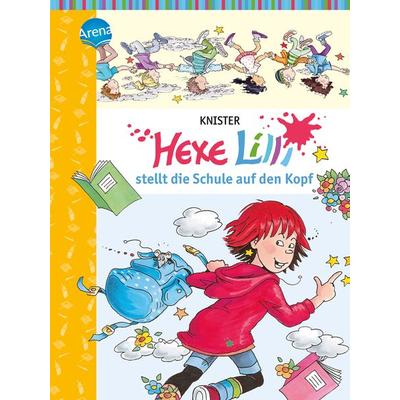 Hexe Lilli stellt die Schule auf den Kopf / Hexe Lilli Band 1, Gebundene Ausgabe von Knister, Arena