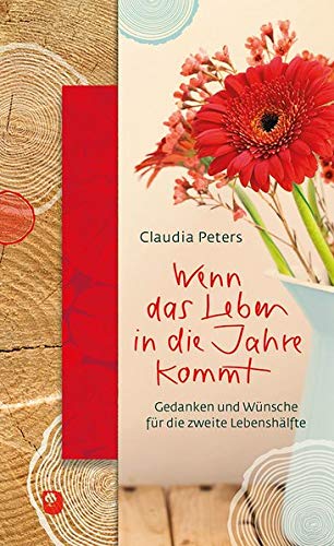 Claudia Peters - Wenn das Leben in die Jahre kommt: Gedanken und Wünsche für die zweite Lebenshälfte (Präsente Premium) - Preis vom 14.10.2026 23:07:16 h
