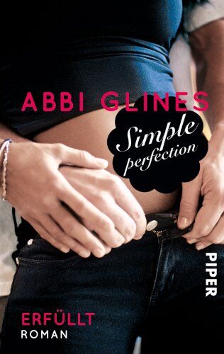 Abbi Glines - Simple Perfection - Erfüllt: Roman (Perfection-Reihe) - Preis vom 13.10.2026 11:25:28 h