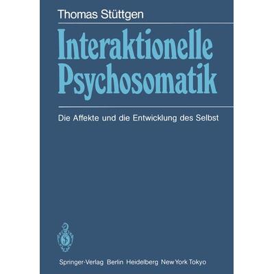 Interaktionelle Psychosomatik, Taschenbuch von Thomas Stüttgen, Springer Berlin, 978-3-540-15469-3