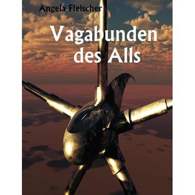 Vagabunden des Alls, Taschenbuch von Angela Fleischer, Fallen star, 978-3-942322-04-1