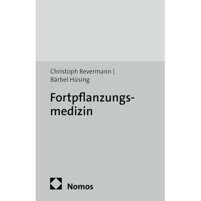 Fortpflanzungsmedizin, Taschenbuch von Christoph Revermann,Bärbel Hüsing, Edition Sigma, 978-3-8360-8132-0