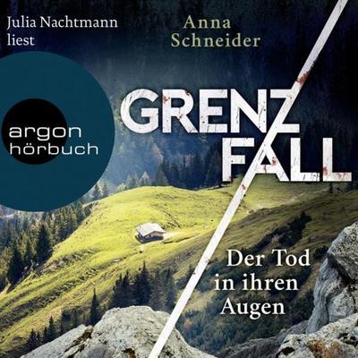 Grenzfall - Der Tod in ihren Augen - Anna Schneider, Audio, 9783732454808