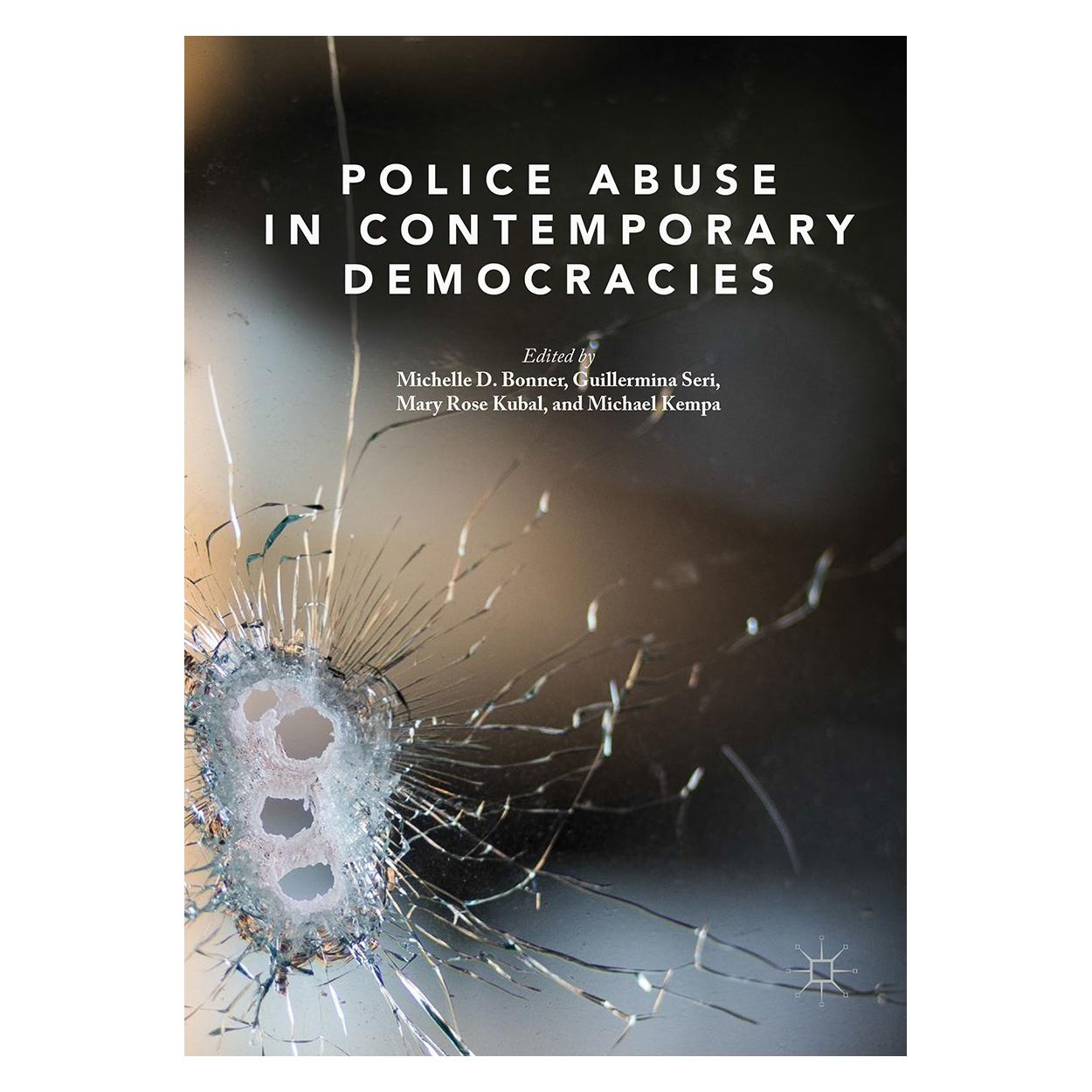 Springer Police Abuse in Contemporary Democracie (Englisch, Hardcover, Guillermina Seri, Mary Rose Kubal, Michael Kempa, Michelle D. Bonner) (9783319728827)