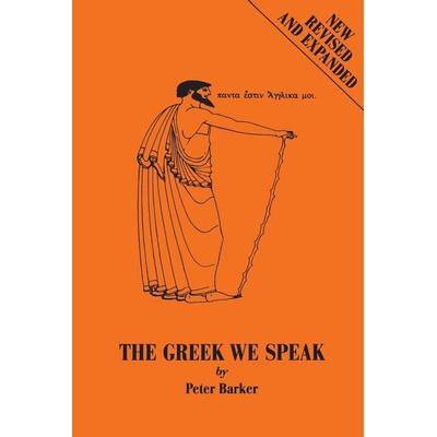 Greek We Speak, Taschenbuch von Peter Barker, Bloomsbury 3PL, 978-1-85399-176-9