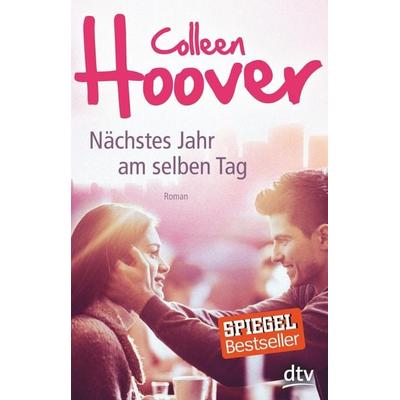 Nächstes Jahr am selben Tag, Paperback von Colleen Hoover, dtv