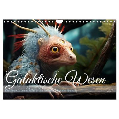 Galaktische Wesen (Wandkalender 2027 DIN A4 quer), CALVENDO Monatskalender