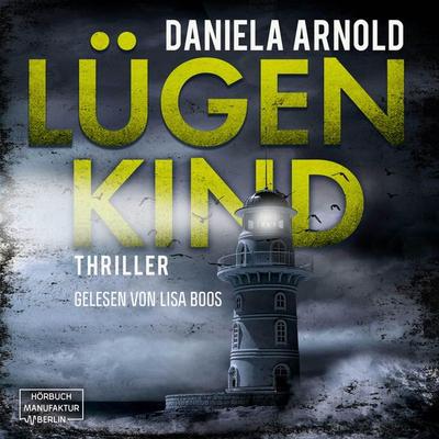 Lügenkind - Daniela Arnold, Audio, 4251703569912
