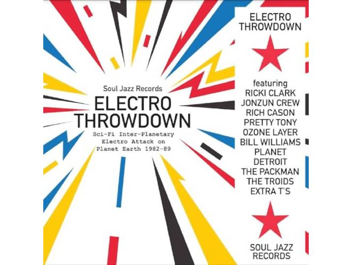 [Soul Jazz Records Presents] Electro Throwdown: Sci-Fi Inter-Planetary Electro Attack On Planet Earth 1982-89