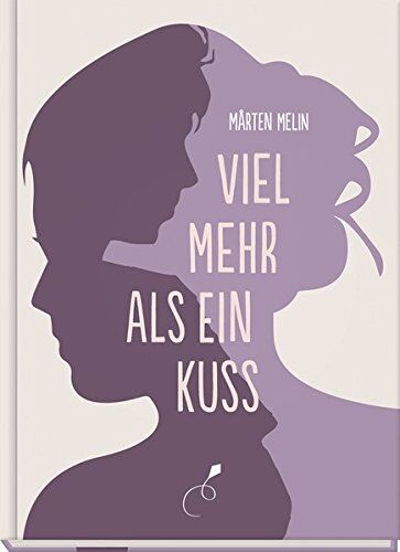 Mårten Melin - Viel mehr als ein Kuss - Preis vom 04.10.2026 03:51:26 h