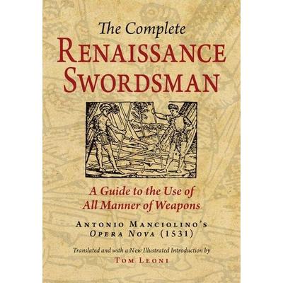 The Complete Renaissance Swordsman, Taschenbuch von , FreeLance Academy Press, 978-0-9825911-3-0