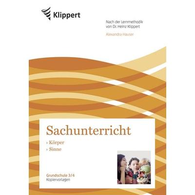 Körper - Sinne, Geheftet von Alexandra Hauser, Klippert Verlag in der AAP Lehrerwelt GmbH, 978-3-403-09060-1