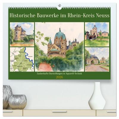 Historische Bauwerke im Rhein-Kreis Neuss (hochwertiger Premium Wandkalender 2026 DIN A2 quer), Kunstdruck in Hochglanz