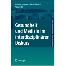 Gesundheit und Medizin im interdisziplinären Diskurs, Fachbücher von Bernhard Laux, Thorsten Kingreen