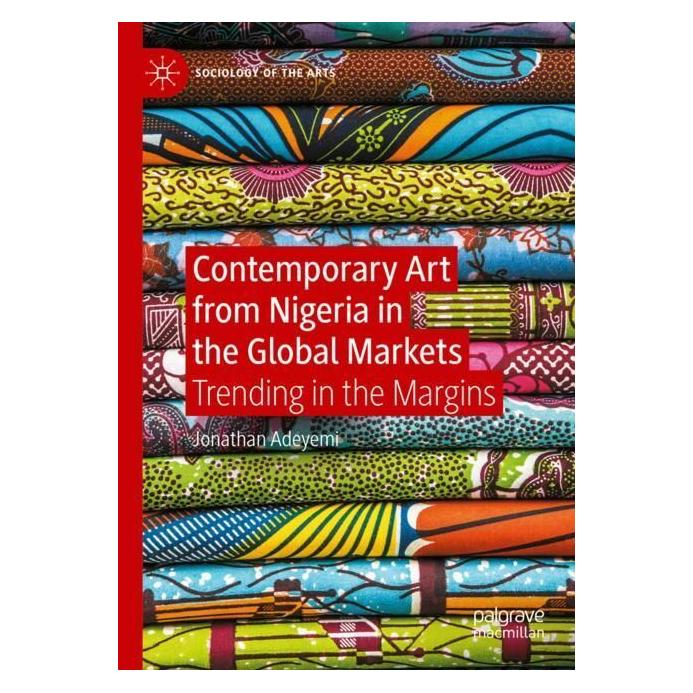 Springer Contemporary Art from Nigeria in the Global Markets (Englisch, Softcover, Jonathan Adeyemi) (56987511)